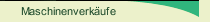Maschinenverk&auml;ufe